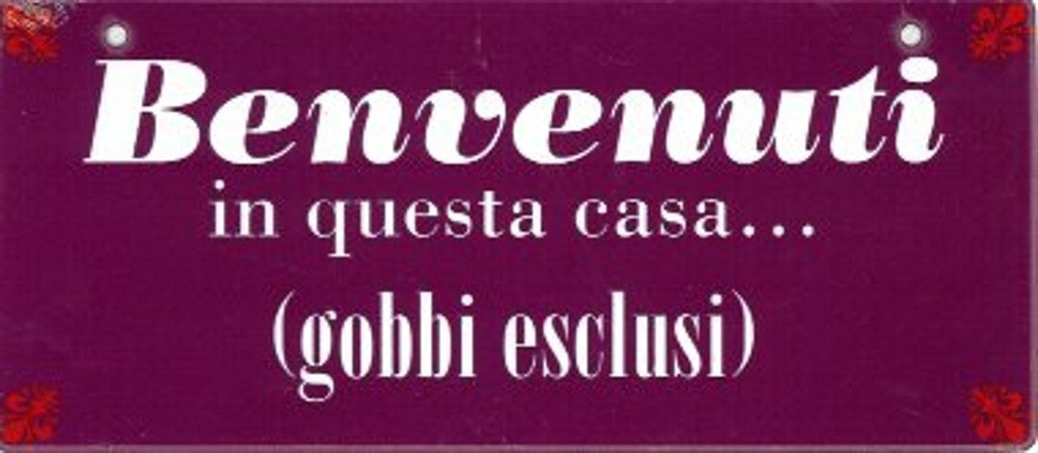 GADGETS - Targa decorativa in alluminio - Benvenuti 1