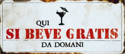 GADGETS - Targa decorativa in alluminio - Qui si beve gratis
